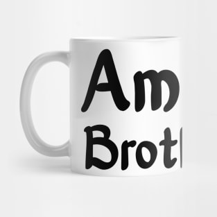 Amen Brother! - Prayer Religious Christian Mug